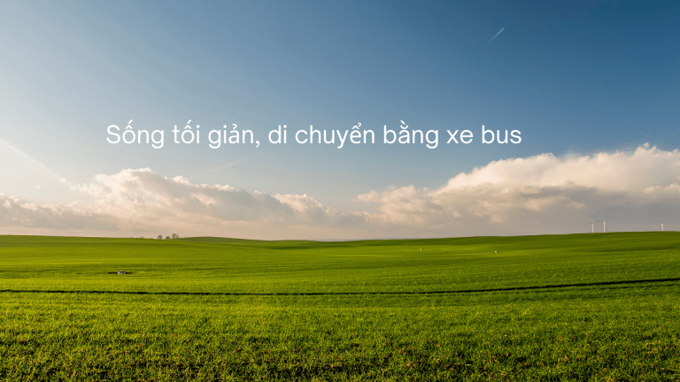 Sống tối giản, di chuyển bằng xe Bus